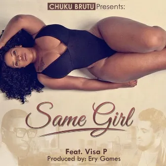 Same Girl by Chuku Brutu