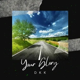 Your Glory by DKK