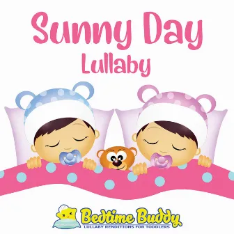 Sunny Day (Lullaby) by Bedtime Buddy