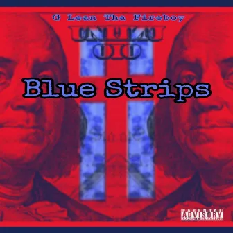 Blue Strips by G Lean tha Fireboy