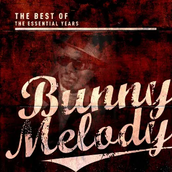 Best of the Essential Years: Bunny Melody by Bunny Melody