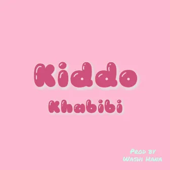 Kiddo by Khabibi