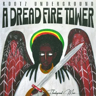 A Dread Fire Tower by Rootz Underground