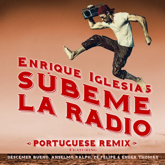 SUBEME LA RADIO PORTUGUESE REMIX (feat. Descemer Bueno, Anselmo Ralph, Zé Felipe & Ender Thomas)