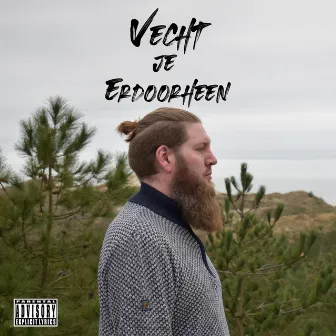 Vecht Je Erdoorheen by Skitzo