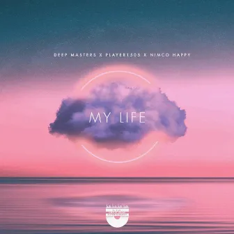 My Life by Deep Masters