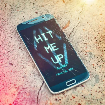 Hit Me Up by Francine Môh