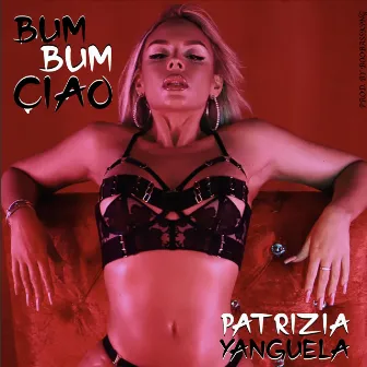 Bum Bum Ciao by Patrizia Yanguela