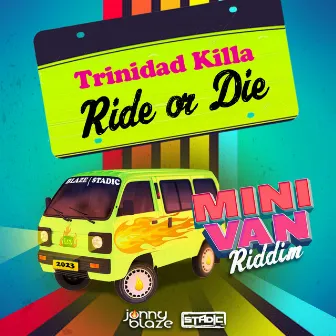 Ride or Die by Trinidad Killa