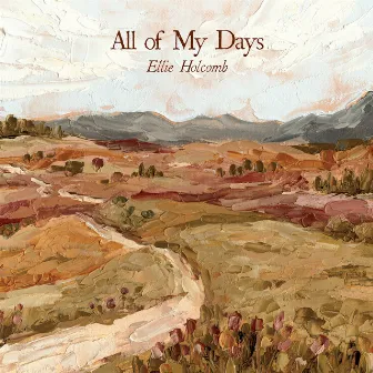 All of My Days by Ellie Holcomb