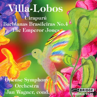 Villa-Lobos: Orchestral Works by Jan Wagner