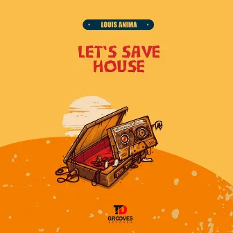 Let's Save House by Louis Anima