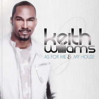 As For Me And My House by Keith Williams