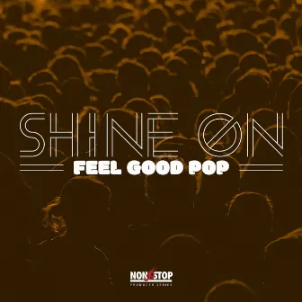 Shine On: Feel Good Pop by Corban Shane Calhoun