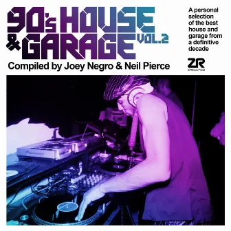 90's House & Garage Vol.2 compiled by Joey Negro & Neil Pierce by Neil Pierce