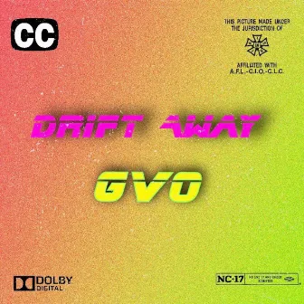 Drift Away by GVO