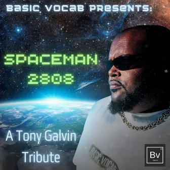 Spaceman 2808: A Tony Galvin Tribute by Basic Vocab