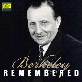 Berkeley - Remembered by Lennox Berkeley