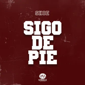 Sigo de Pie by SKOE