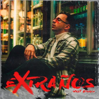 Extraños by West Blanco