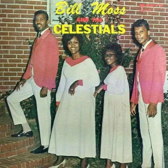 Bill Moss And The Celestials by Bill Moss & The Celestials