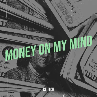 Money on My Mind by Clutch