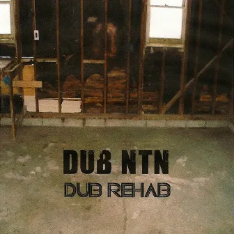 Dub Rehab by Dub Ntn