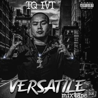 Versatile Mixtape by TQ IVT