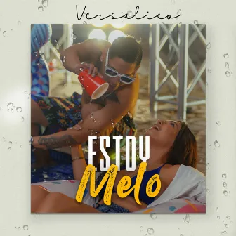 Estoy Melo by Versalico