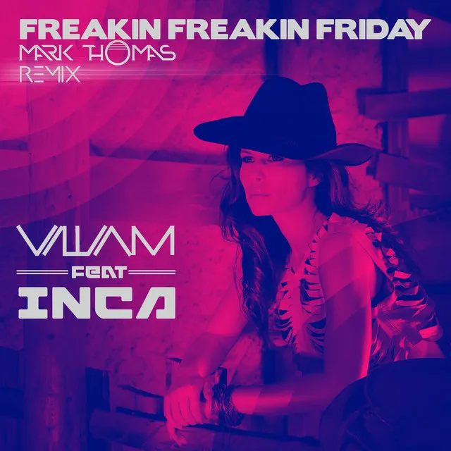 Freakin Freakin Friday - Mark Thomas Remix