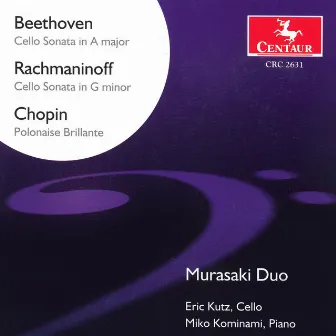 Beethoven, L. Van: Cello Sonata No. 3 / Rachmaninov, S.: Cello Sonata in G Minor / Chopin, F.: Introduction and Polonaise Brillante by Murasaki Duo