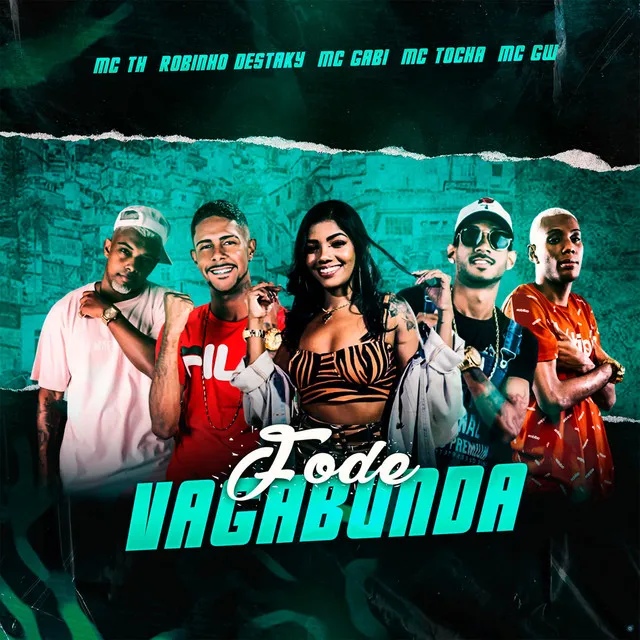 Fode Vagabunda (feat. Mc Th, MC Gabi & MC GW)