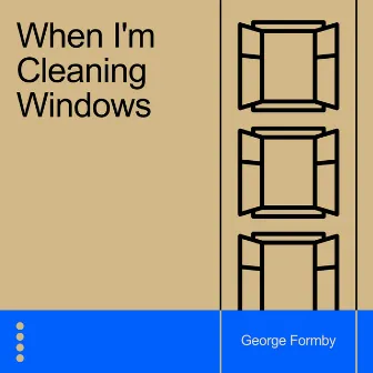 When I'm Cleaning Windows by George Formby