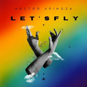 Let’s Fly by Hector Xpinoza