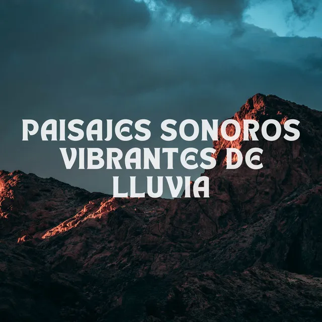 Paisajes Sonoros Vibrantes De Lluvia