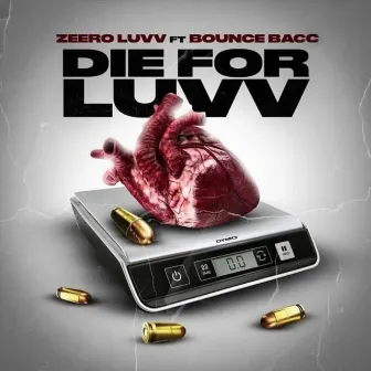 Die 4 Luvv by Zeero Luvv