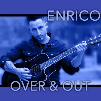 Over & Out by Enrico