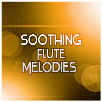 Soothing Flute Melodies - Relaxing Nature Sounds Healing Music, Native American Flute Meditation, Instrumental Music for Massage Therapy, Reiki Healing by Pan Flute Music Society