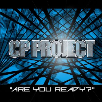 Are You Ready? by CP Project