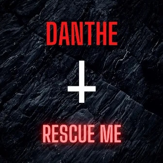 Rescue Me by DaNthe