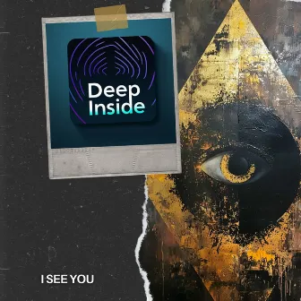 I see you by Deep Inside