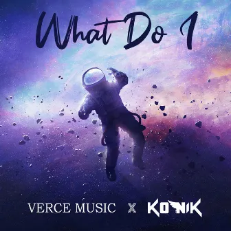 What Do I by Konik