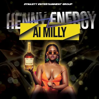 Henny Energy by Ai Milly