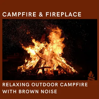 Relaxing Outdoor Campfire with Brown Noise, Loopable by Epic Soundscapes