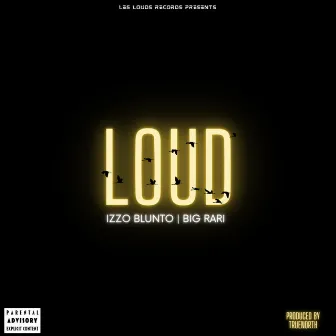 LOUD by IzzO Blunto