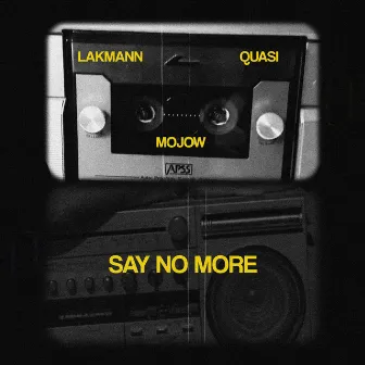 Say No More by Quasi