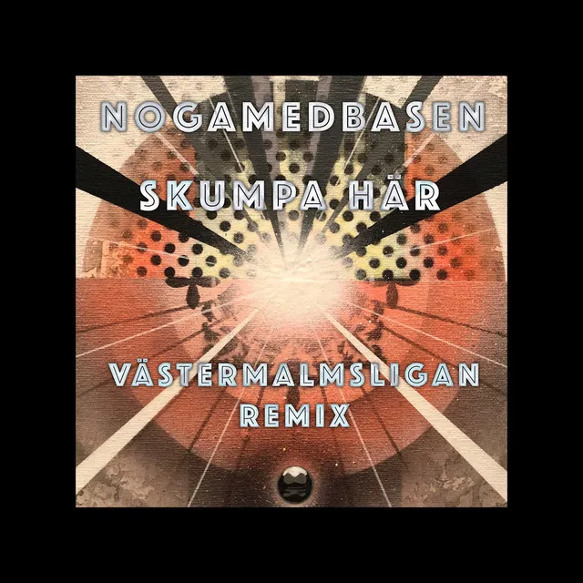 Skumpa här (Västermalmsligan Remix)