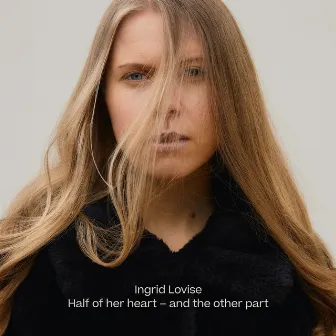 Half of Her Heart - and the Other Part by Ingrid Lovise