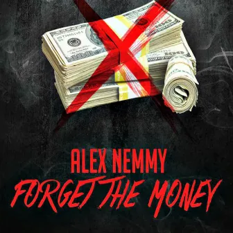 Forget The Money by Nemmy