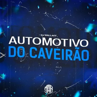 Automotivo do Caveirão by DJ Wallacy